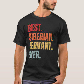 Camiseta Retro Vintage BEST SIBERIAN SERVANT EVER Distresse
