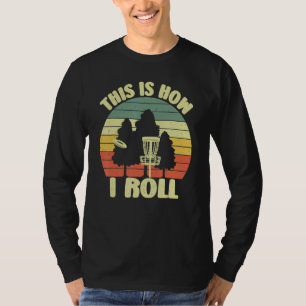 Camiseta Retro Vintage É Assim Que Eu Rolo Disc Golf Mulhe