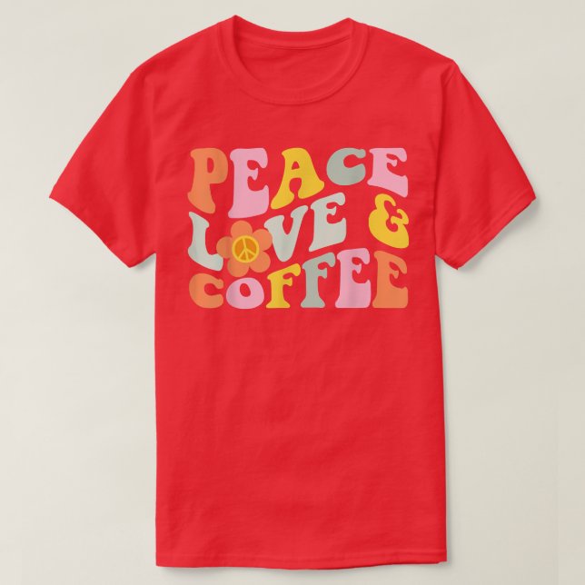 Camiseta Retro Vintage Peace Love Caffeine Dri (Frente do Design)