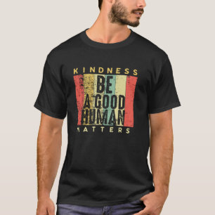 Camiseta Retro Vintage Seja Uma Boa Beleza Humana Que As Co