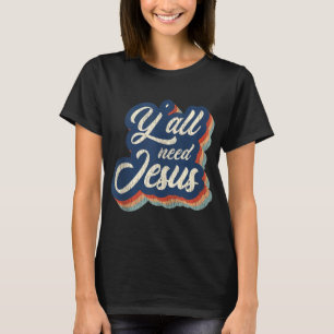 Camiseta Retro Vintage, todos precisam do Cristo da Igreja