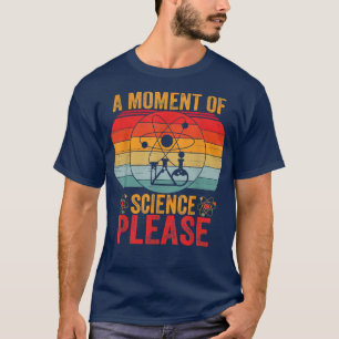 Camiseta Retro Vintage Um Momento De Ciência Por Favor Da F