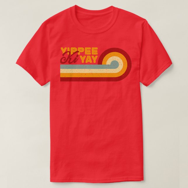 Camiseta Retro Vintage Yippee Ki Yay (Frente do Design)