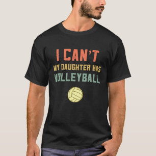 Camiseta Retro Voleibol Mãe Eu Não Posso Minha Filha Tem