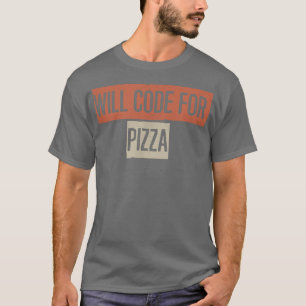 Camiseta Retro, Will Code For Pizza Funny 27914994