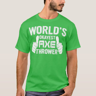 Camiseta Retro Worldx27s Okayest Ax Thrower Hatchet Ax