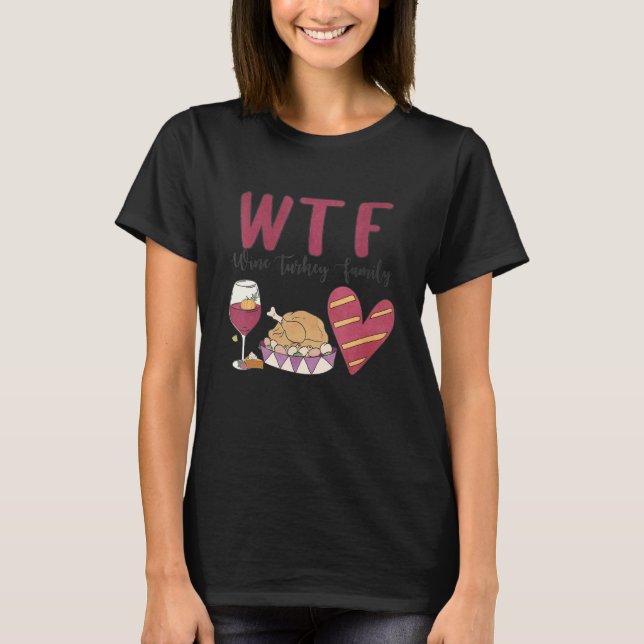 Camiseta Retro WTF Wine Turkey Family Matching (Frente)