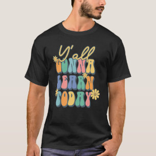 Camiseta Retro Yall Vai Aprender Hoje Professor De Volta Pa