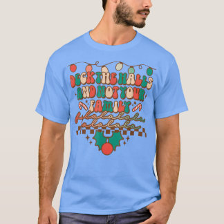 Camiseta Retrorna O Groovy Deck Os Halls E Não A Sua Famíli