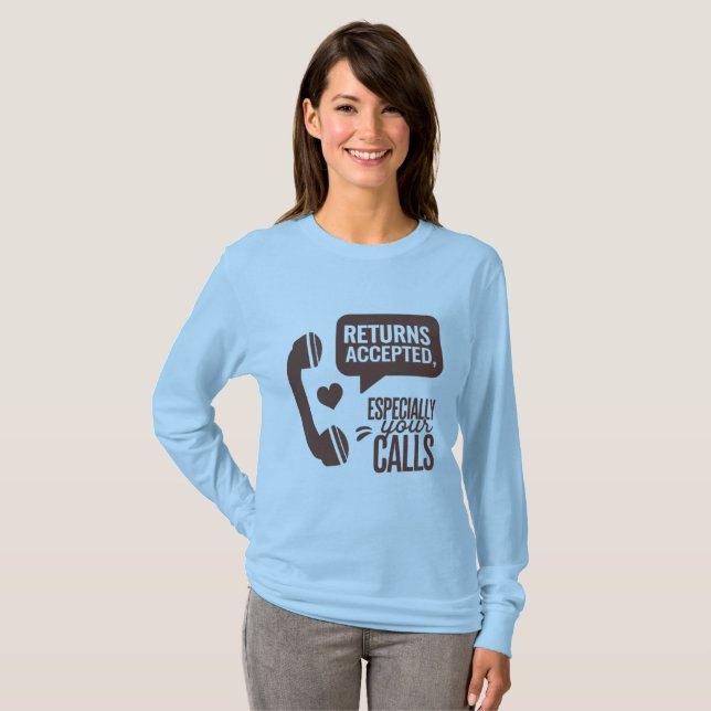 Camiseta Returns Accepted, Especially Your Calls (Frente Completa)