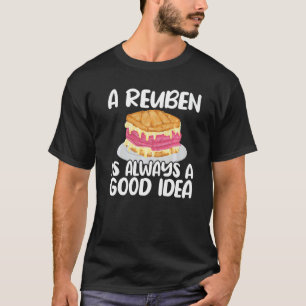 Camiseta Reuben Sandwich Sempre Uma Boa Coisa De Foodie