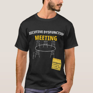 Camiseta Reunião de Disfunção Executiva — Camiseta