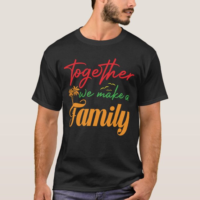 Camiseta Reunião Familiar Juntos Fazemos Uma Família (Frente)
