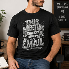 Camiseta Reunião Poderia Ser Email Humor Engraçado do Escri