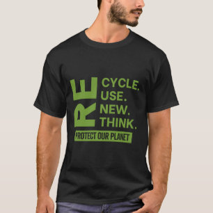 Camiseta Reutilizar o reciclar Renovar Repensar Proteja a N