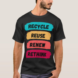 Camiseta Reutilizar Renovar Repensar reciclar
