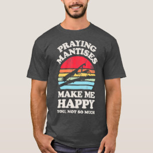 Camiseta Rezando Mantises Me Faz Feliz Inseto Engraçado Do