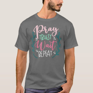 Camiseta Rezar Confiança em Esperar Repetir