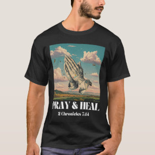 Camiseta Rezar e Curar - 2 Crônicas 7:14