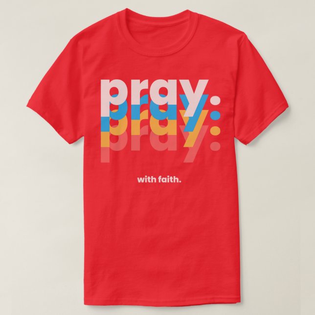 Camiseta Reze com fé James 15 Bíblia Verse Reference (Frente do Design)