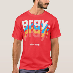 Camiseta Reze com fé James 15 Bíblia Verse Reference
