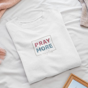 Camiseta Reze Mais Preocupada Menos