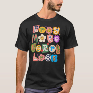 Camiseta Reze Mais Preocupada Menos Retrorando Jesus Cristo