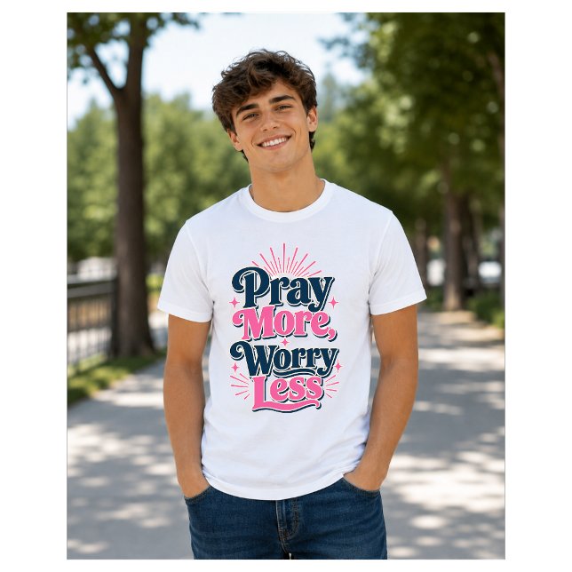 Camiseta Reze Mais, Preocupe-se Menos (Criador carregado)