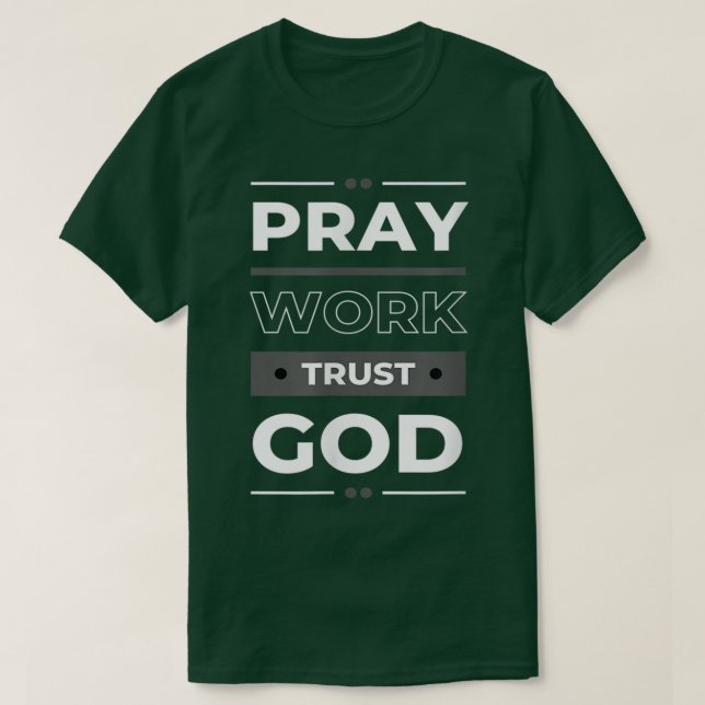 Camiseta Reze o trabalho e confie na mensagem de positivida (Frente do Design)