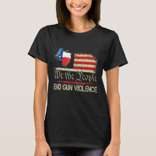 Camiseta Reze Pela Violência De Arma No Texas End