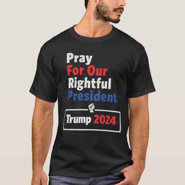Camiseta Reze Pelo Nosso Justo Presidente Trump 2024 (Frente)