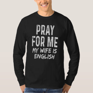Camiseta Reze Por Mim Meu Marido É Inglês Cônjuge Parceiro