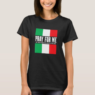 Camiseta Reze Por Mim Minha Sogra é Italiana Piada de Mal G