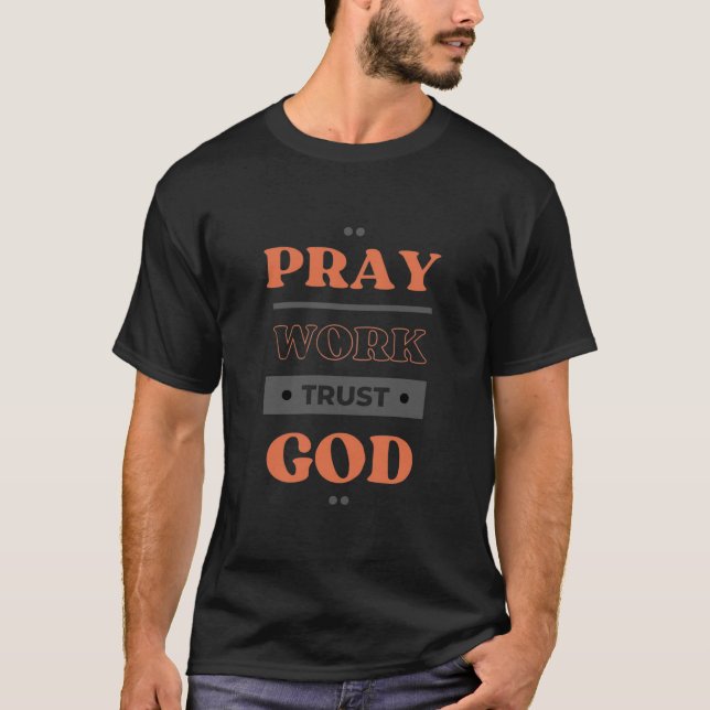 Camiseta Reze por trabalho Confie em Deus (Frente)