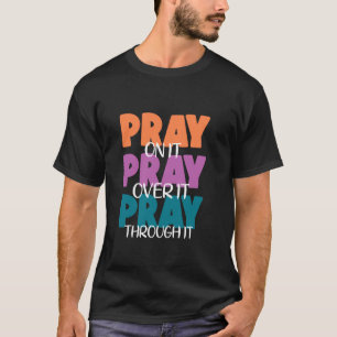 Camiseta Reze Sobre Isso Reze Por Cima Disso Reze Através D