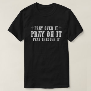 Camiseta Reze Sobre Isso Reze Por Cima Disso Reze Através D