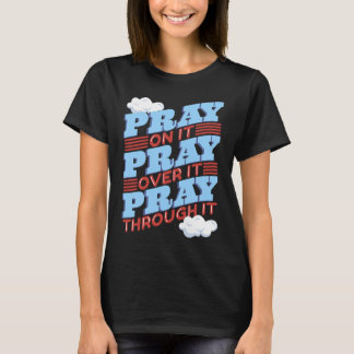 Camiseta Rezem Nele Rezem Por Sua Causa, Rezem Através Dele