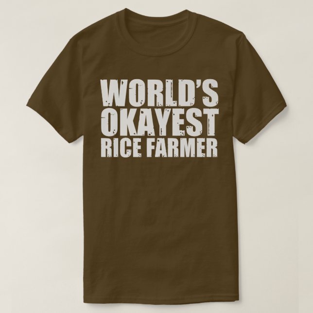 Camiseta Rice Farmer World's Okayest Funny  (Frente do Design)