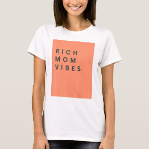 Camiseta Rich Mamãe Vibes Impressão Sarcastic Hilarious