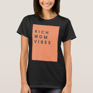 Camiseta Rich Mamãe Vibes Impressão Sarcastic Hilarious