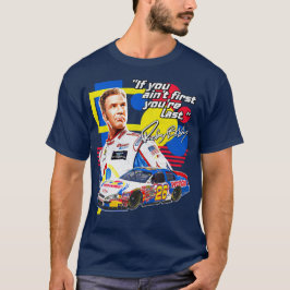 Camiseta Ricky Bobby - Se não for primeiro, é o último