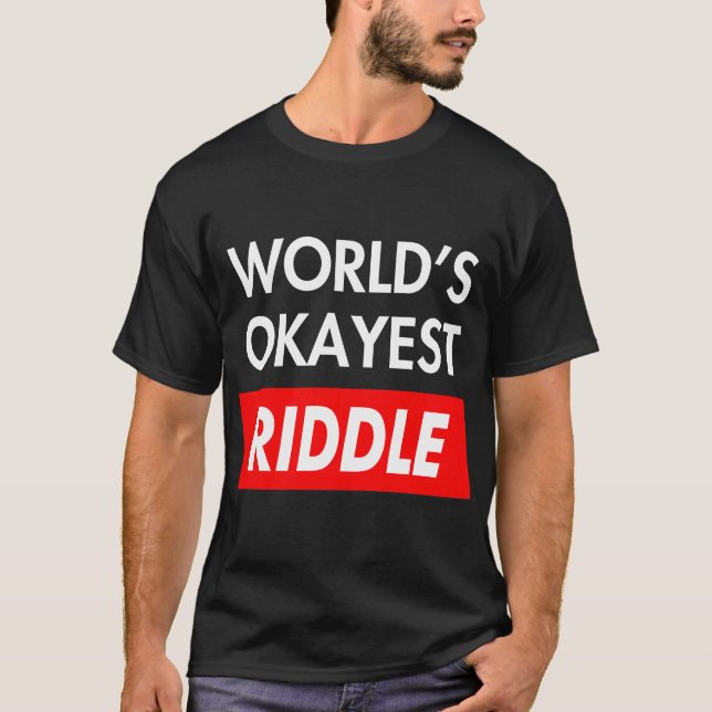 Camiseta Riddle mais agradável do mundo (Frente)