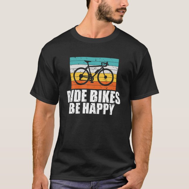Camiseta Ride Bikes é Feliz Bicicleta de bicicleta de bicic (Frente)