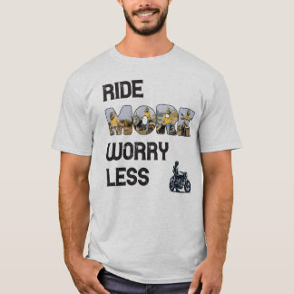 Camiseta Ride More Worry Less Biker Quote with Custom Photo