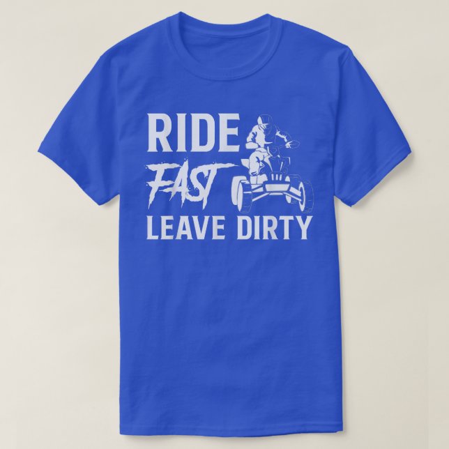 Camiseta Ride Rápido Sair Sujo Quad Bike Rider 1302 (Frente do Design)