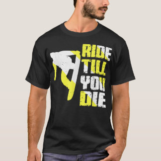Camiseta Ride Till You Die Snowboarding Slope Wintersport 
