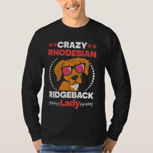 Camiseta Ridgebacks LOUCO RHODESIAN RIDGEBACK LADY CÃE