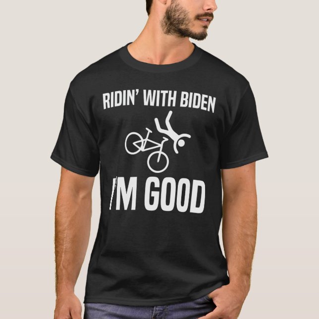 Camiseta Ridin' Com Biden, estou bem (Frente)