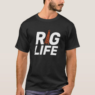Camiseta Rig Life I Óleo Extração De Petróleo Rig 1