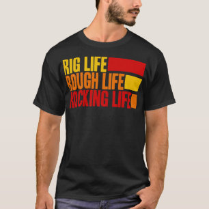 Camiseta Rig Life Rough Rocking Life